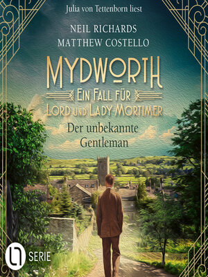 cover image of Der unbekannte Gentleman--Mydworth--Ein Fall für Lord und Lady Mortimer 16 (Ungekürzt)